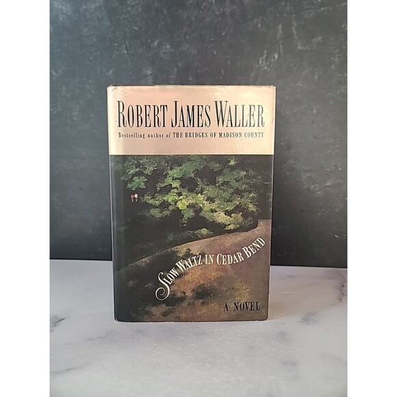 Slow Waltz in Cedar Bend by Robert James Waller (1993, Hardcover) - Picture 1 of 10